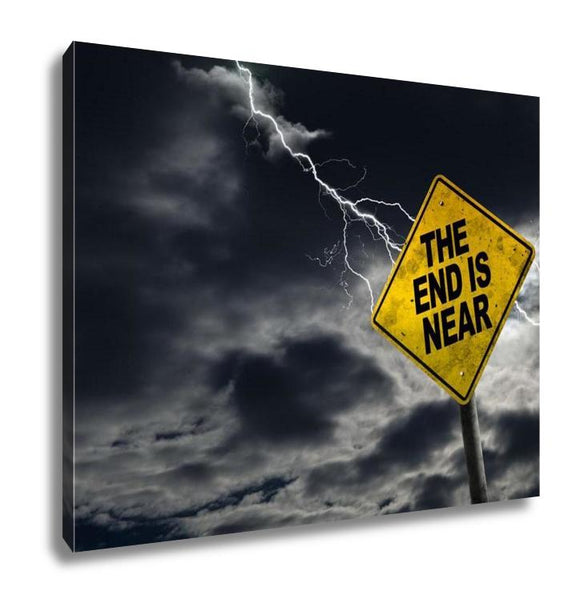 Gallery Wrapped Canvas, End Is Near Sign With Stormy